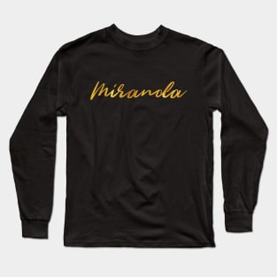 Miranda Name Hand Lettering in Faux Gold Letters Long Sleeve T-Shirt